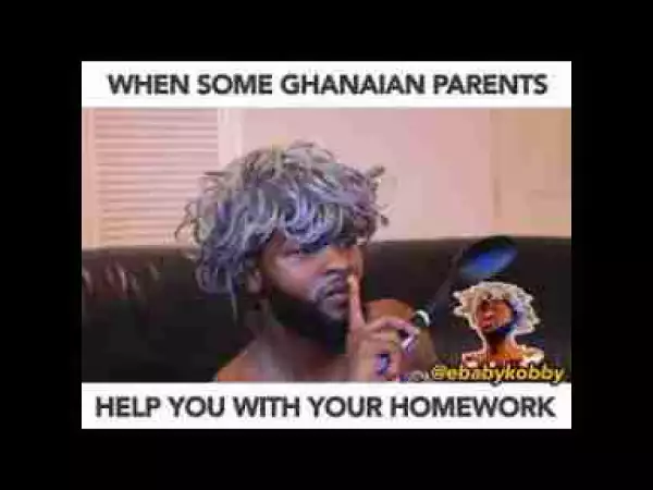 Video: Ebaby Kobby – When Some Ghanian Parents Help You With Your Homework